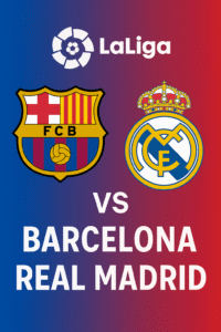 Barcelona vs Real Madrid